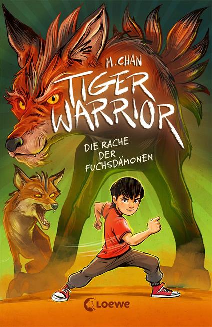 Tiger Warrior (Band 2) - Die Rache der Fuchsdämonen - Maisie Chan,Alan Brown,Franziska Jaekel - ebook