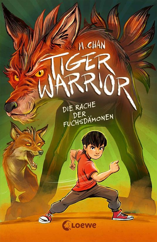 Tiger Warrior (Band 2) - Die Rache der Fuchsdämonen - Maisie Chan,Alan Brown,Franziska Jaekel - ebook