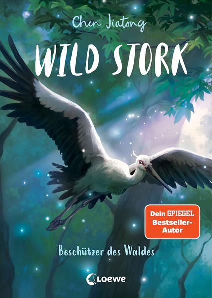 Wild Stork (Band 1) - Beschützer des Waldes - Jiatong Chen,Marie Beschorner,Leonie Weidel - ebook