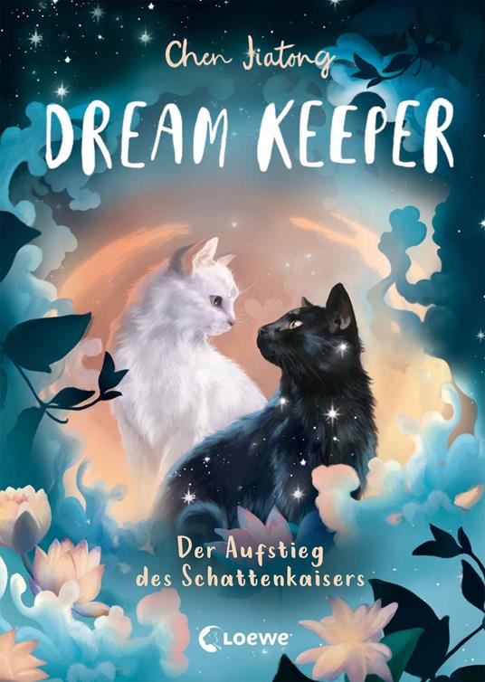 Dream Keeper (Band 4) - Der Aufstieg des Schattenkaisers - Jiatong Chen,Marie Beschorner,Leonie Weidel - ebook