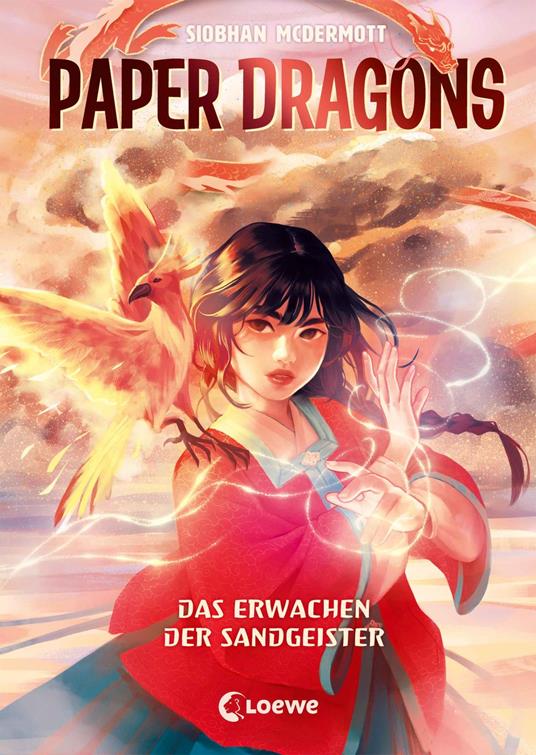 Paper Dragons (Band 2) - Das Erwachen der Sandgeister - Siobhan McDermott,Yuzhen Cai,Maren Illinger - ebook