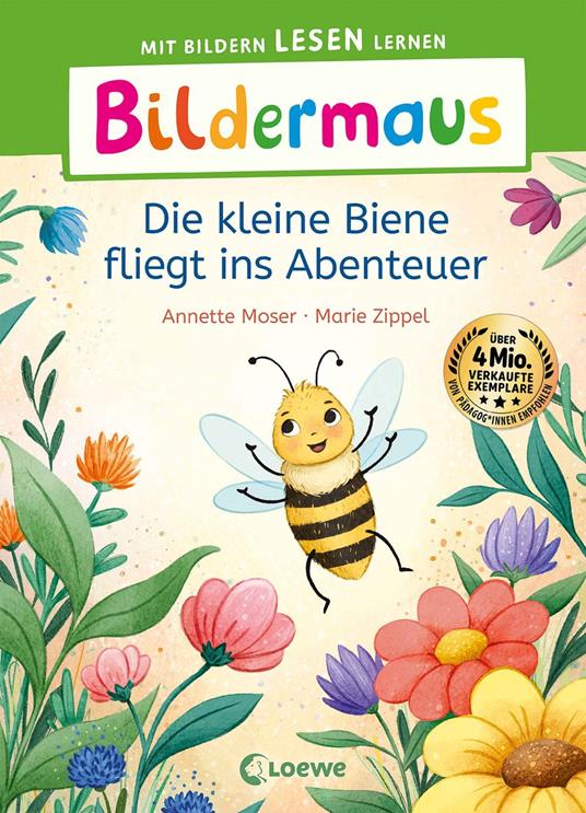 Bildermaus - Die kleine Biene fliegt ins Abenteuer - Annette Moser,Marie Zippel - ebook