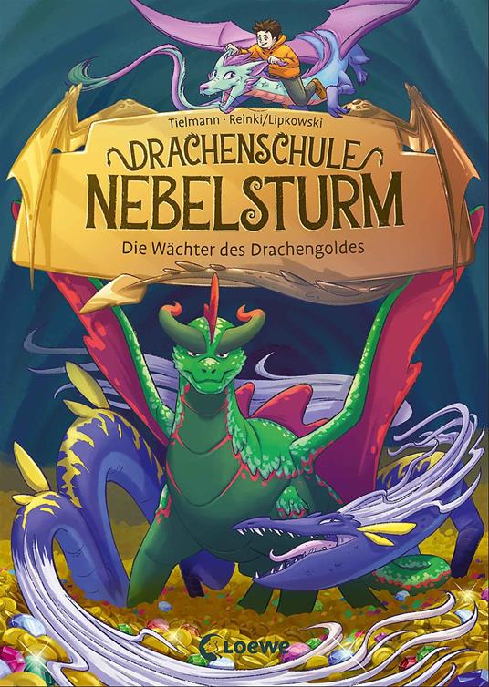 Drachenschule Nebelsturm (Band 4) - Die Wächter des Drachengoldes - Christian Tielmann,Ron Lipkowski,Kaja Reinki - ebook