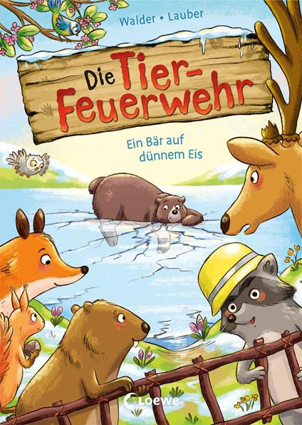Die Tier-Feuerwehr (Band 3) - Ein Bär auf dünnem Eis - Walder Vanessa,Larisa Lauber - ebook