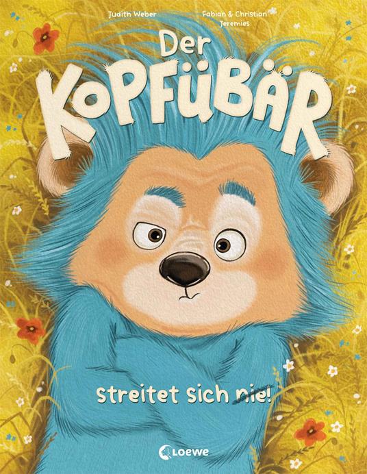 Der Kopfübär streitet sich nie! - Judith Weber,Christian Jeremies,Fabian Jeremies - ebook