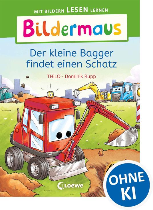 Bildermaus - Der kleine Bagger findet einen Schatz - THiLO,Dominik Rupp - ebook