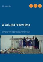 O Federalismo em Portugal: Uma reforma democrática