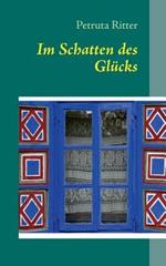 Im Schatten des Glücks
