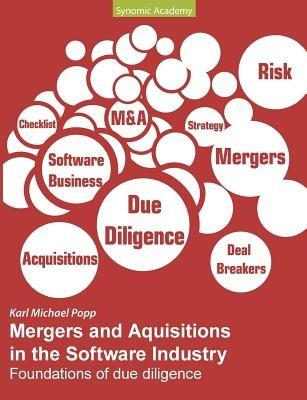 Mergers and Acquisitions in the Software Industry: Foundations of due diligence - Karl Michael Popp - cover