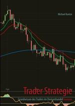 Trader Strategie: Grundwissen des Traders im Devisenhandel
