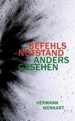 Befehlsnotstand anders gesehen: Tatsachenbericht eines jüdischen Lagerfunktionärs