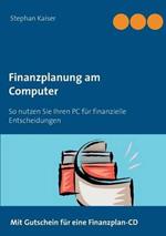 Finanzplanung am Computer: So nutzen Sie Ihren PC für finanzielle Entscheidungen
