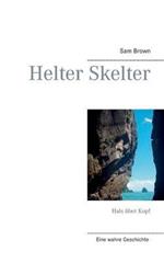 Helter Skelter: Hals über Kopf