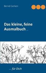 Das kleine, feine Ausmalbuch: ... für Dich
