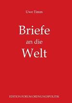 Briefe an die Welt: Leserbriefe und Erinnerungen an Zeitzeugen