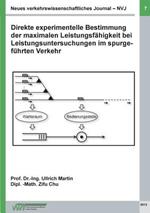Neues verkehrswissenschaftliches Journal NVJ - Ausgabe 7: Direkte experimentelle Bestimmung der maximalen Leistungsfähigkeit bei Leistungsuntersuchungen im spurgeführten Verkehr