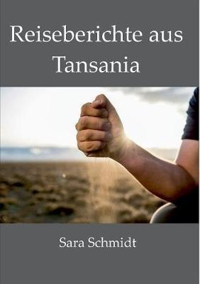 Reiseberichte aus Tansania - Sara Schmidt - cover