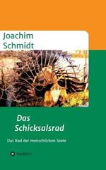 Das Schicksalsrad: Das Rad der menschlichen Seele