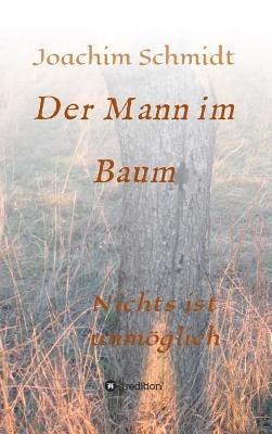 Der Mann im Baum - Joachim Schmidt - cover