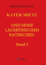 Kater Mietz und seine lausbübischen Katerchen