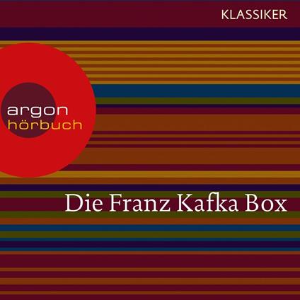 Franz Kafka - Die Verwandlung / Das Urteil / In der Strafkolonie / Ein Landarzt / Auf der Galerie u.a. (Ungekürzte Lesung)