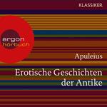 Erotische Geschichten der Antike (Ungekürzte Lesung)