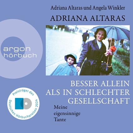 Besser allein als in schlechter Gesellschaft - Meine eigensinnige Tante (Ungekürzte Lesung)