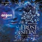 Froststerne - Durch Traum und Eis - Froststerne, Band 2 (Ungekürzte Lesung)