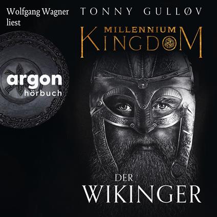 Millennium Kingdom: Der Wikinger - Die Millennium Kingdom Reihe, Band 1 (Ungekürzte Lesung)