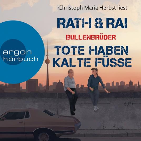 Tote haben kalte Füße - Bullenbrüder, Band 2 (Gekürzte Lesung)