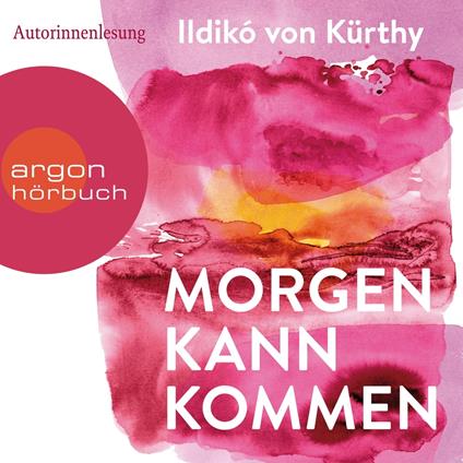 Morgen kann kommen (Gekürzte Ausgabe)