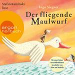 Der fliegende Maulwurf (Gekürzte Lesung mit Musik)