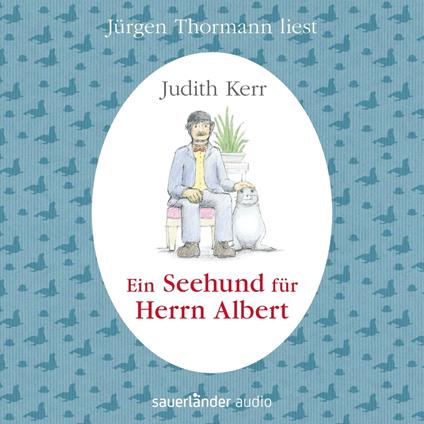 Ein Seehund für Herrn Albert (Ungekürzte Lesung mit Musik)