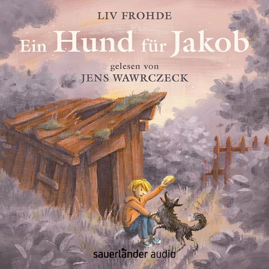 Ein Hund für Jakob (Ungekürzte Lesung)