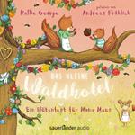 Ein Blütenfest für Mona Maus - Das kleine Waldhotel (Ungekürzte Lesung)