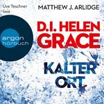 D.I. Helen Grace: Kalter Ort (Ungekürzte Lesung)