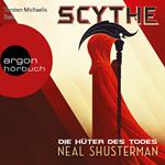 Die Hüter des Todes - Scythe, Band 1 (Ungekürzte Lesung)