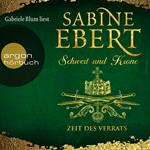 Schwert und Krone - Zeit des Verrats - Das Barbarossa-Epos, Band 3 (Ungekürzte Lesung)