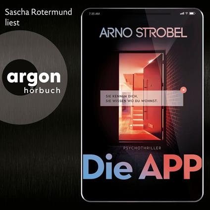 Die APP - Sie kennen dich. Sie wissen, wo du wohnst. (Ungekürzt)