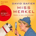 Miss Merkel: Mord in der Uckermark - Merkel Krimi, Band 1 (Ungekürzt)