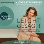 Leicht gesagt! - Wie wir richtig rüberbringen, was nicht falsch ankommen soll (Ungekürzte Autorinnenlesung)