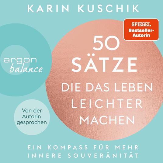 50 Sätze, die das Leben leichter machen - Ein Kompass für mehr innere Souveränität (Ungekürzte Lesung)