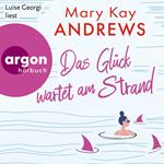 Das Glück wartet am Strand - Die Sommerbuchreihe, Band 16 (Ungekürzte Lesung)