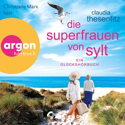 Die Superfrauen von Sylt - Ein Glückshörbuch - Die Glückshörbuch-Reihe, Band 10 (Ungekürzte Lesung)