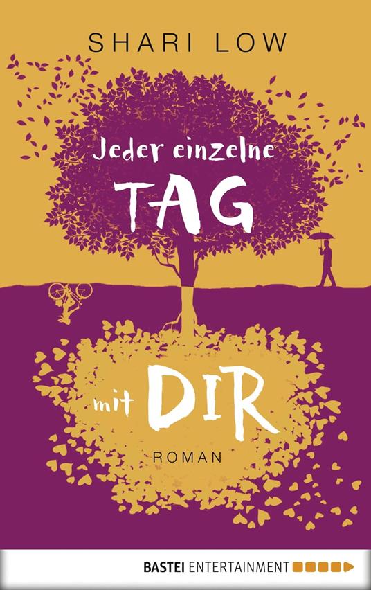 Jeder einzelne Tag mit dir