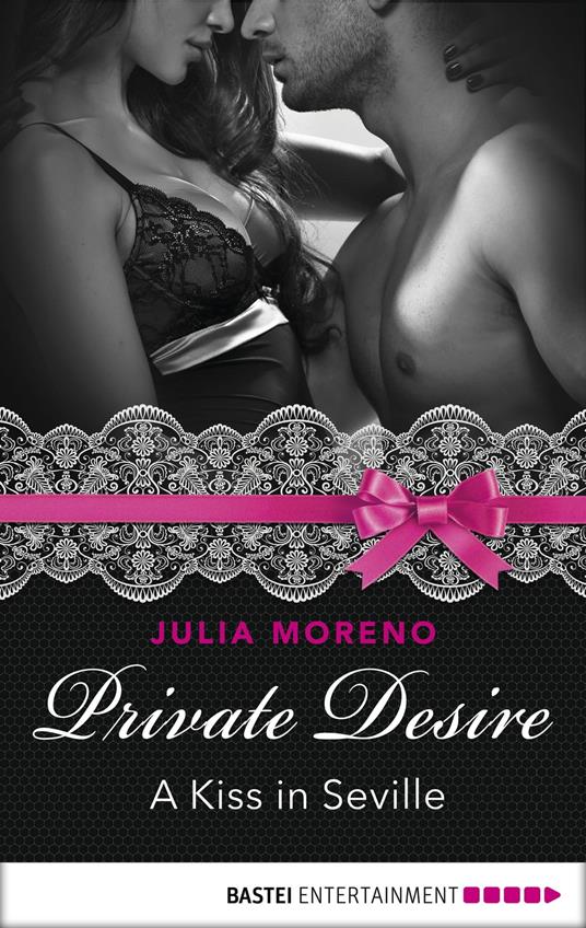 Private Desire - A Kiss in Seville