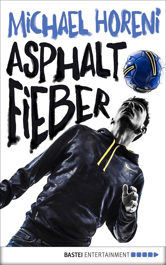 Asphaltfieber - Michael Horeni - ebook