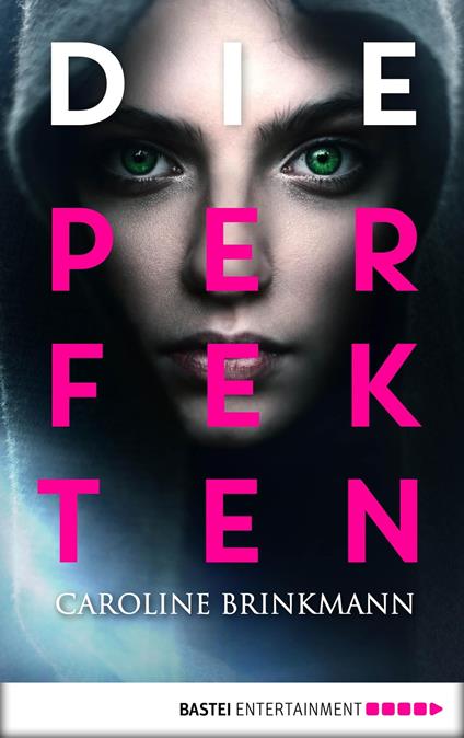 Die Perfekten - Caroline Brinkmann - ebook