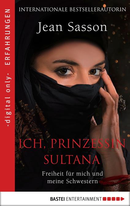 Ich, Prinzessin Sultana - Freiheit für mich und meine Schwestern