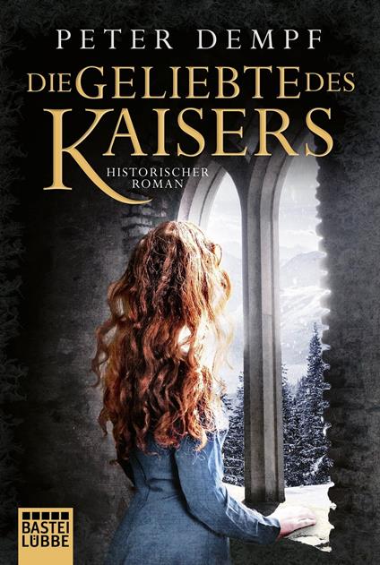 Die Geliebte des Kaisers - Peter Dempf - ebook